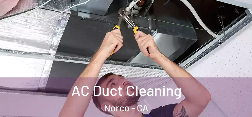  AC Duct Cleaning Norco - CA
